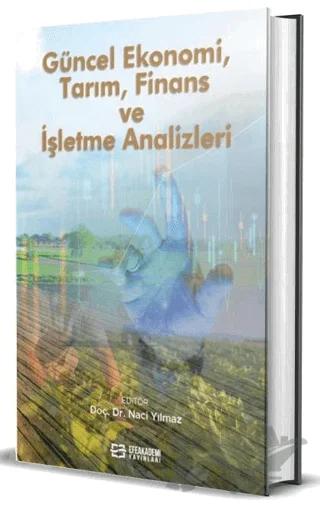 Güncel Ekonomi, Tarım, Finans ve İşletme Analizleri