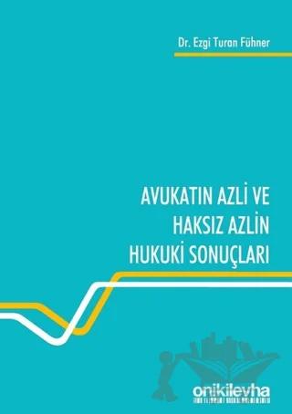 Avukatın Azli ve Haksız Azlin Hukuki Sonuçları