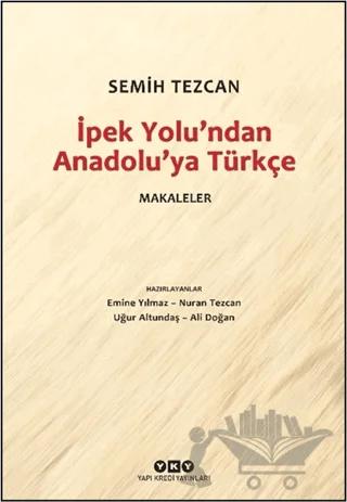 İpek Yolu'ndan Anadolu’ya Türkçe - Makaleler