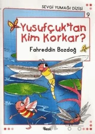 Yusufçuk'tan Kim Korkar - Sevgi Yumağı Dizisi 9