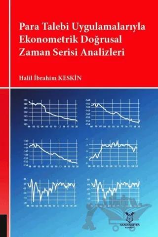 Para Talebi Uygulamalarıyla Ekonometrik Doğrusal Zaman Serisi Analizleri