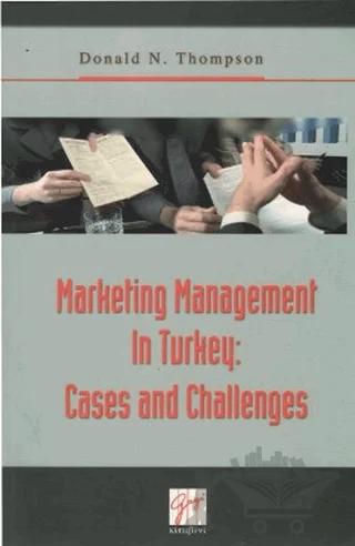 Marketing Management In Turkey: Cases and Challenges
