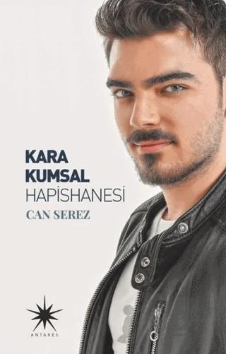 Kara Kumsal Hapishanesi – Can Serez – Antares Yayınları kitap kapağı