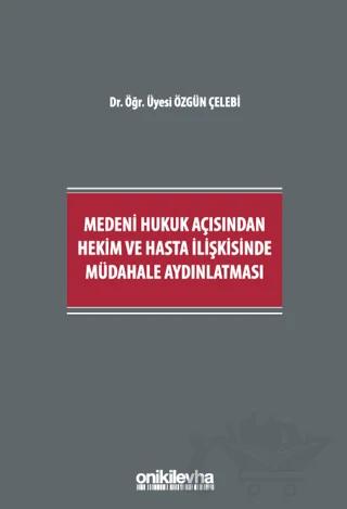 Medeni Hukuk Açısından Hekim ve Hasta İlişkisinde Müdahale Aydınlatması