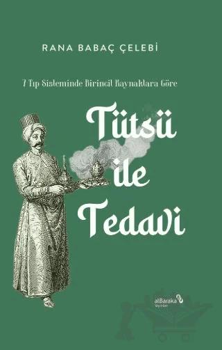 7 Tıp Sisteminde Birincil Kaynaklara Göre: Tütsü ile Tedavi