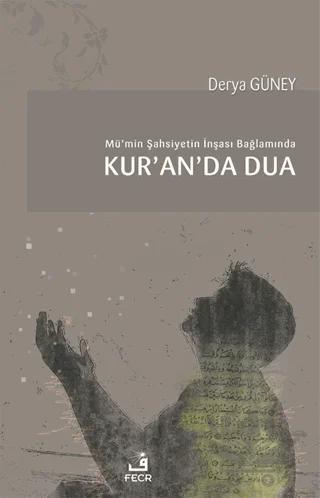 Mü’min Şahsiyetin İnşası Bağlamında Kur’an’da Dua