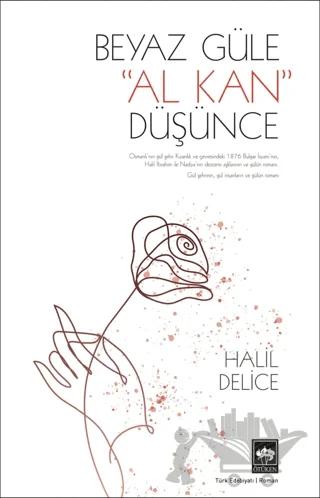 Beyaz Güle Al Kan Düşünce