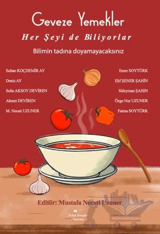 Geveze Yemekler Her Şeyi de Biliyorlar
