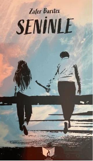 Seninle – Zafer Barıtcı – Ateş Yayınları kitap kapağı