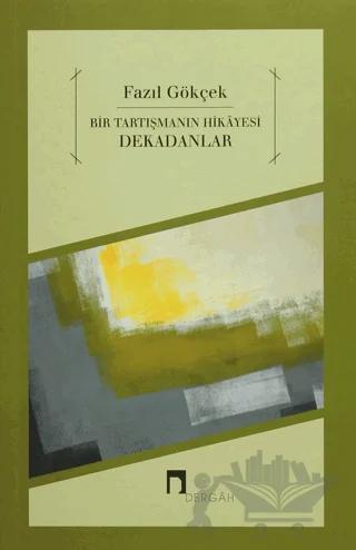 Bir Tartışmanın Hikayesi Dekadanlar