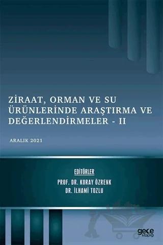 Ziraat, Orman ve Su Ürünlerinde Araştırma ve Değerlendirmeler 2 - Aralık 2021