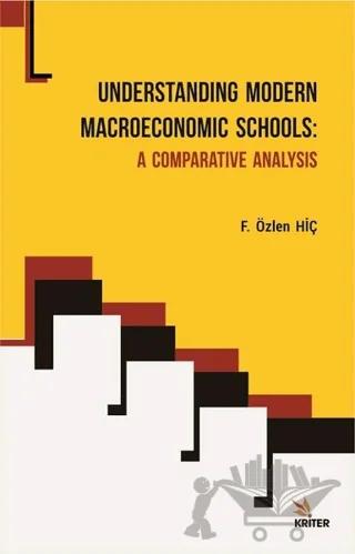 Understanding Modern Macroeconomic Schools - A Comparative Analysis