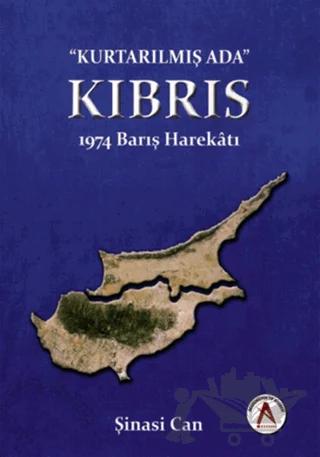 Kurtarılmış Ada Kıbrıs - 1974 Barış Harekatı