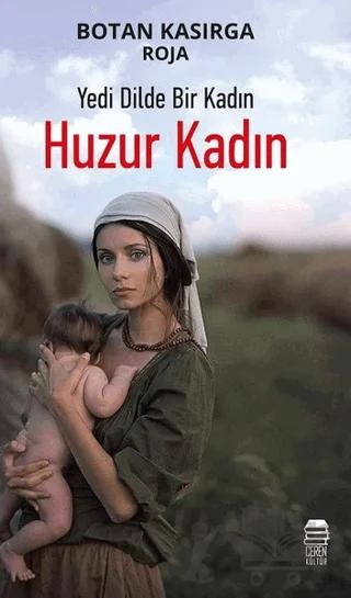 Huzur Kadın: Yedi Dilde Bir Kadın