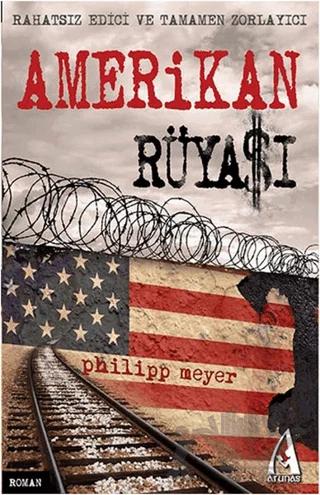 Amerikan Rüyası – Philipp Meyer – Arunas Yayıncılık kitap kapağı
