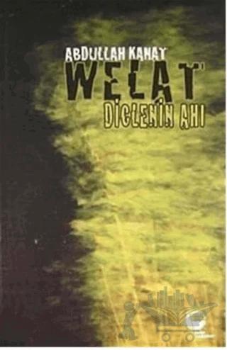 Welat - Diclenin Ahı