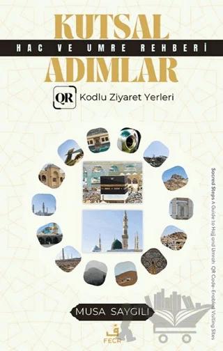 Kutsal Adımlar Hac ve Umre Rehberi