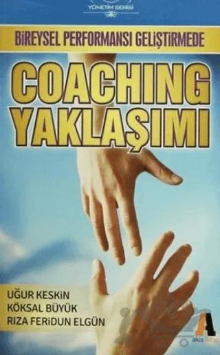 Bireysel Performansı Geliştirmede Coaching Yaklaşımı