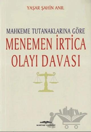 Mahkeme Tutanaklarına Göre Menemen İrtica Olayı Davası