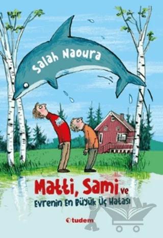 Matti, Sami ve Evrenin En Büyük Üç Hatası