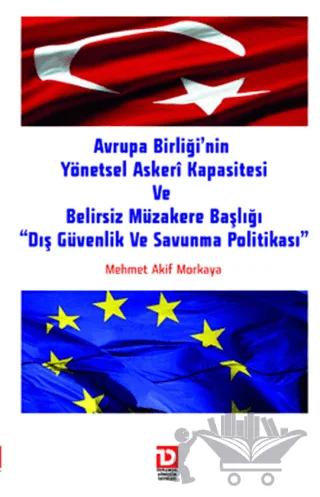 AB’nin Yönetsel Askeri Kapasitesi ve Belirsiz Müzakere Başlığı "Dış Güvenlik ve Savunma Politikası"