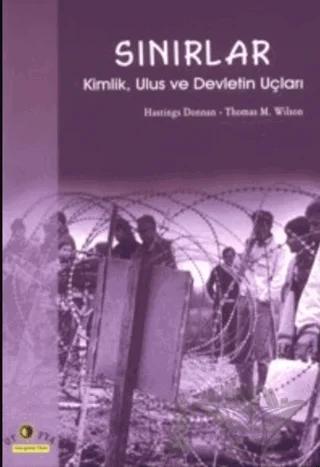 Sınırlar Kimlik, Ulus ve Devletin Uçları
