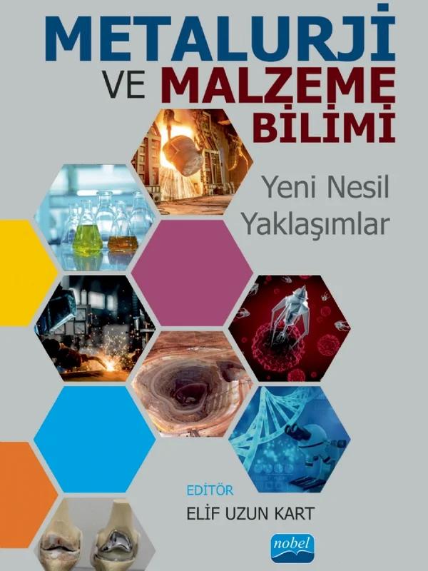 METALURJİ VE MALZEME BİLİMİ - Yeni Nesil Yaklaşımlar