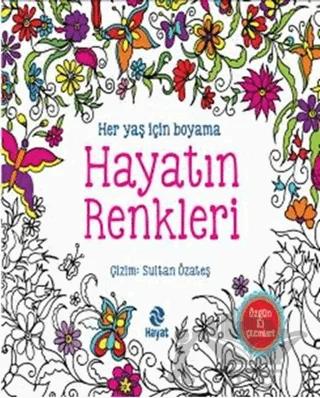 Her Yaş İçin Boyama - Hayatın Renkleri