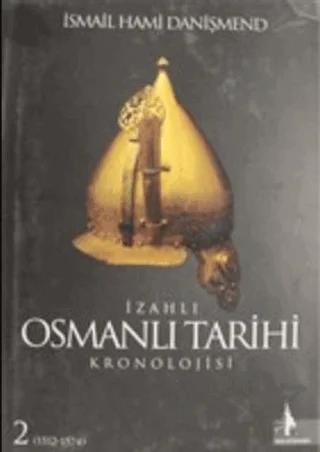 İzahlı Osmanlı Tarihi Kronolojisi Cilt: 2