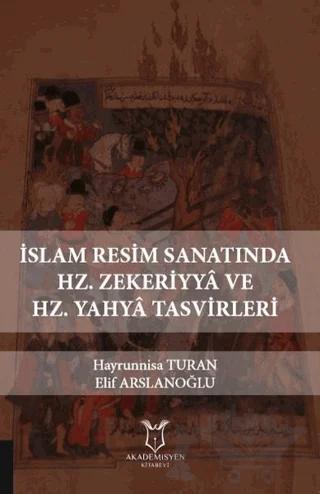 İslam Resim Sanatında Hz. Zekeriyya ve Hz. Yahya Tasvirleri