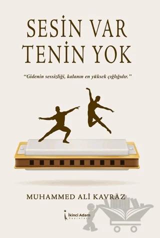 Sesin Var Tenin Yok