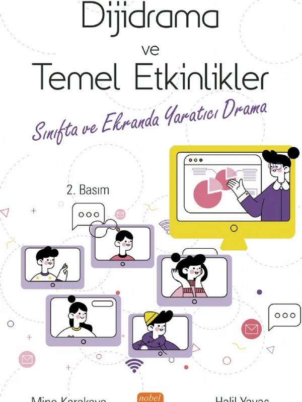 DİJİDRAMA VE TEMEL ETKİNLİKLER - Sınıfta ve Ekranda Yaratıcı Drama