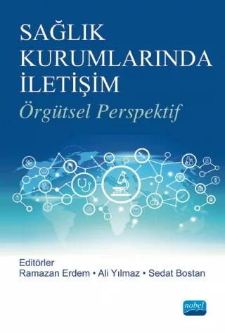 SAĞLIK KURUMLARINDA İLETİŞİM -Örgütsel Perspektif-