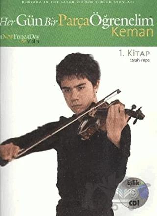 Her Gün Bir Parça Öğrenelim Keman 1. Kitap