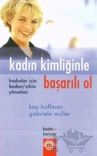 Kadın Kimliğinle Başarılı Ol