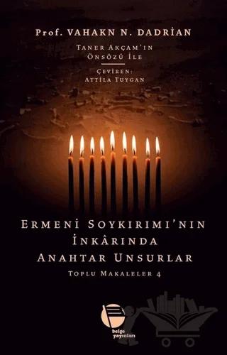 Ermeni Soykırımı’nın İnkarında Anahtar Unsurlar - Toplu Makaleler 4