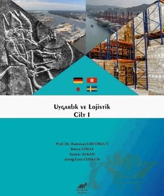 Uygarlık ve Lojistik Cilt 1