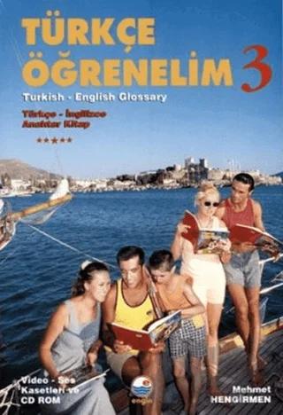 Türkçe Öğrenelim 3 Turkish - English Glossary / Türçe - İngilizce Anahtar Kitap