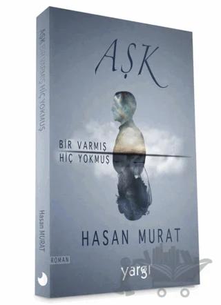 Aşk Bir Varmış Hiç Yokmuş