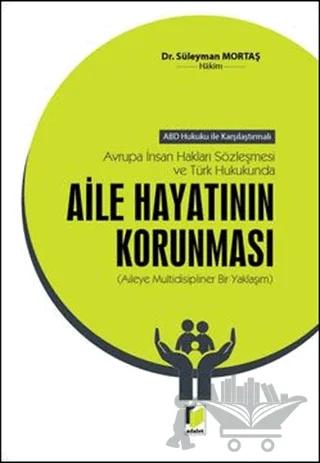Avrupa İnsan Hakları Sözleşmesi ve Türk Hukukunda Aile Hayatının Korunması