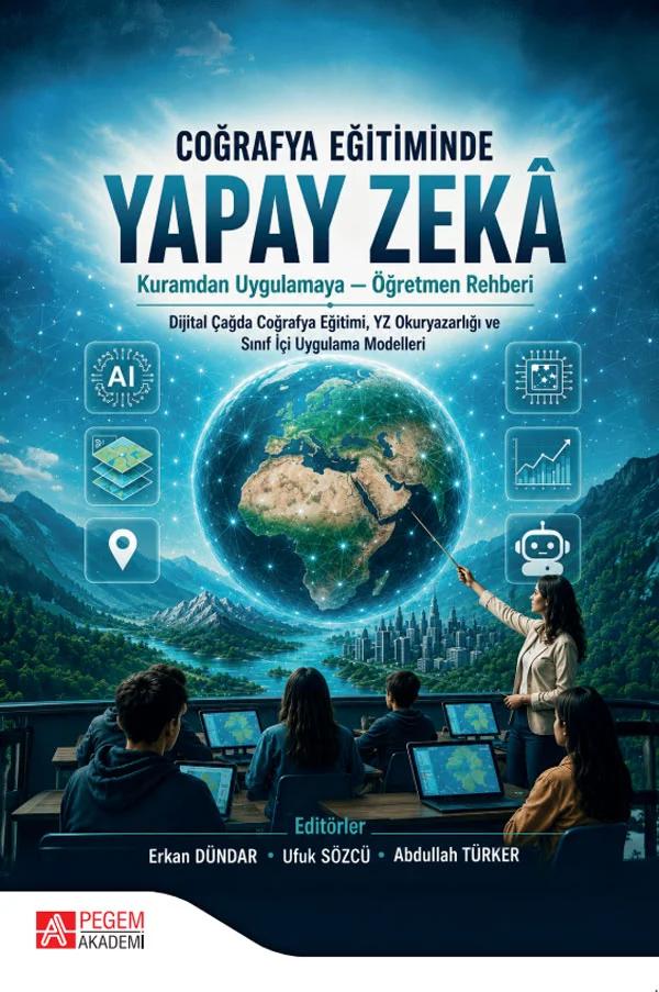 Coğrafya Eğitiminde Yapay Zekâ Kuramdan Uygulamaya - Öğretmen Rehberi