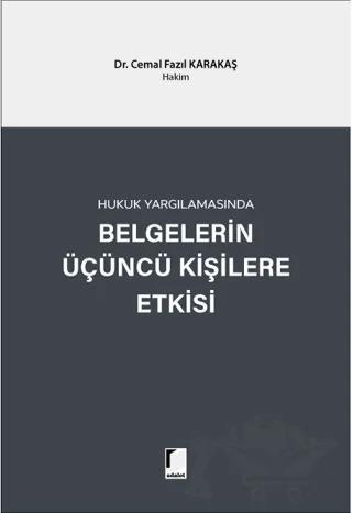 Hukuk Yargılamasında Belgelerin Üçüncü Kişilere Etkisi