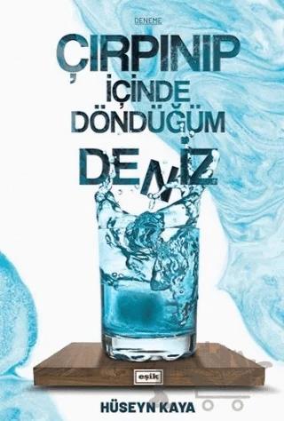 Çırpınıp İçinde Döndüğüm Deniz