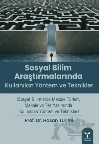 Sosyal Bilim Araştırmalarında Kullanılan Yöntem ve Teknikler
