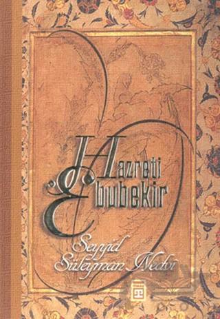 Hazreti Ebubekir – Seyyid Süleyman Nedvi – Timaş Yayınları kitap kapağı