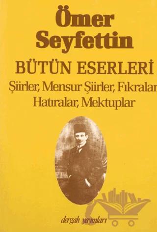 Ömer Seyfettin Bütün Eserleri