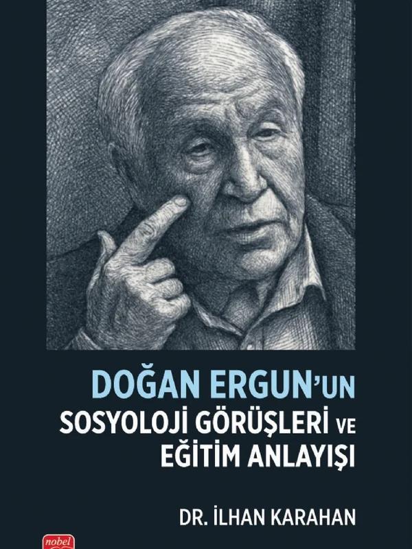 Doğan Ergun’un Sosyoloji Görüşleri ve Eğitim Anlayışı