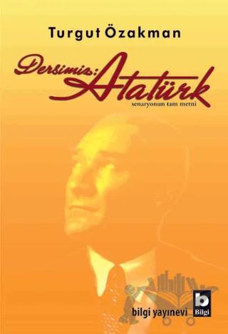 Dersimiz: Atatürk