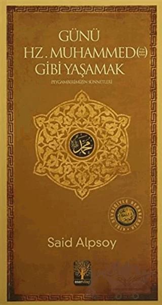 Günü Hz. Muhammed Gibi Yaşamak