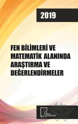 Fen Bilimleri ve Matematik Alanında Araştırma Ve Derlemeler 2019
